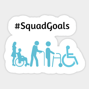 Disability Squad Goals Sticker